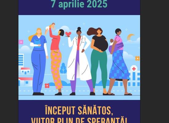 „Început sănătos, viitor plin de speranță” – mesajul Zilei Mondiale a Sănătății în 2025